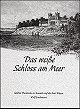 *Das weie Schloss am Meer - Schlo Dwasieden Sassnitz