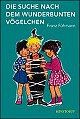 Die Suche nach dem wunderbunten Vgelchen (Buch)