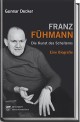 Franz Fhmann. Die Kunst des Scheiterns (Biografie)