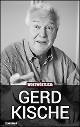 *Wortwörtlich: Gerd Kische *Wortwörtlich: Gerd Kische