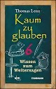 *Kaum zu glauben 6 - Wissen zum Weitersagen (Buch)