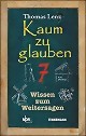 *Kaum zu glauben 7 - Wissen zum Weitersagen (Buch)