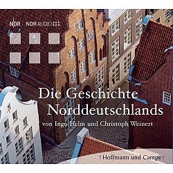 Die Geschichte Norddeutschlands (Doppel-CD)