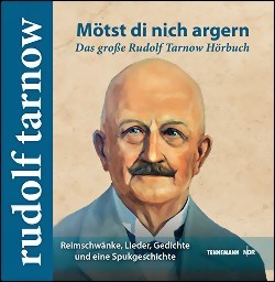 Mötst di nich argern - Das große Rudolf Tarnow Hörbuch